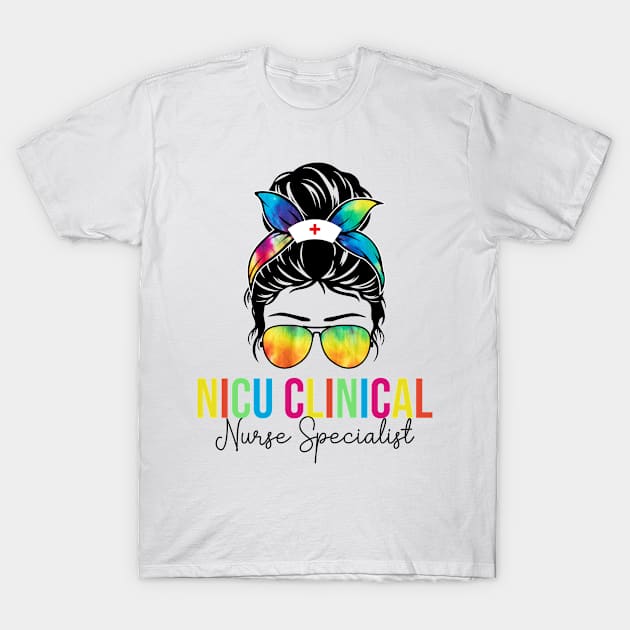 Nicu Clinical Nurse Specialist T-Shirt by Stay Weird